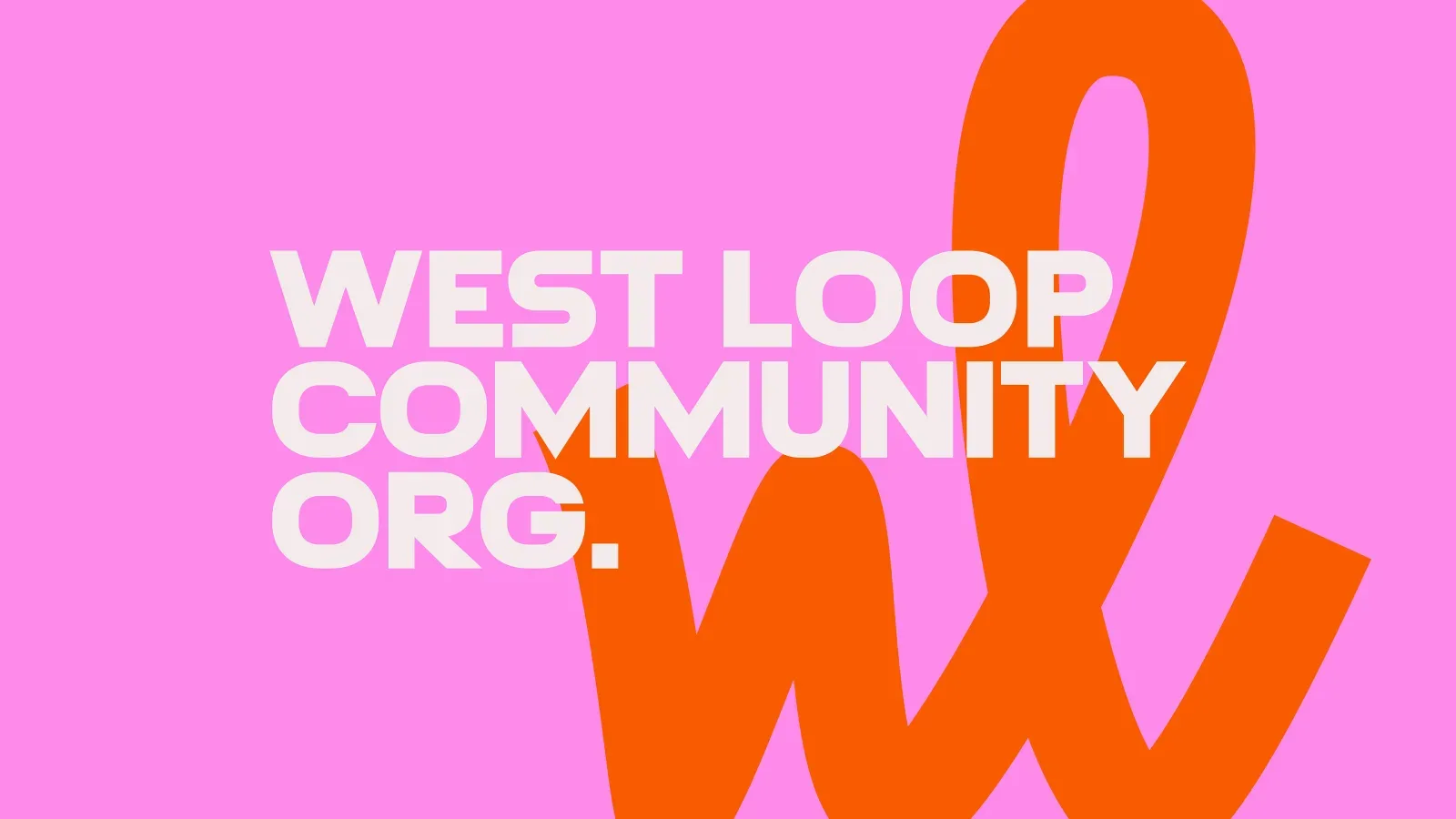 West Loop 如何让每个人都能画出自己的芝加哥街区